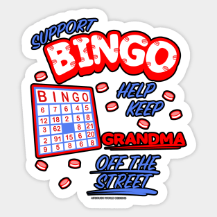 Support Bingo Keep Grandma Off The Street Grandmother Novelty Gift Sticker